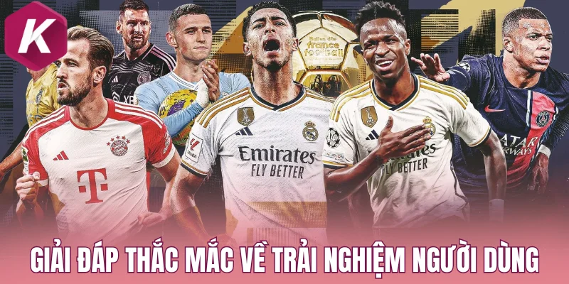 Giải đáp thắc mắc về trải nghiệm người dùng