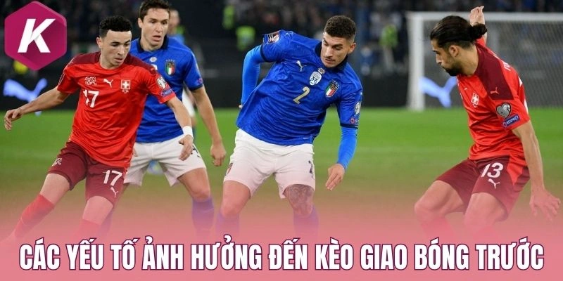 Các yếu tố ảnh hưởng đến kèo cược