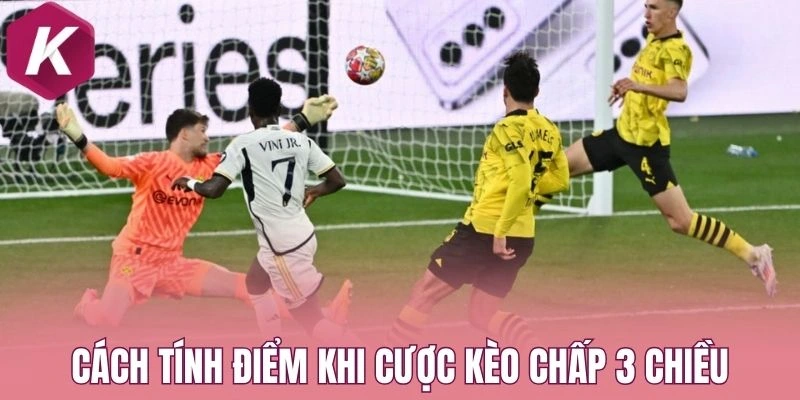 Cách tính điểm khi cược kèo chấp 3 chiều