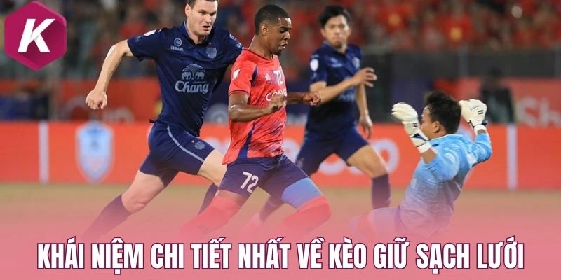 Khái niệm chi tiết nhất về kèo giữ sạch lưới