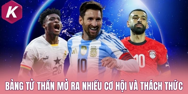 Bảng tử thần mở ra nhiều cơ hội và thách thức