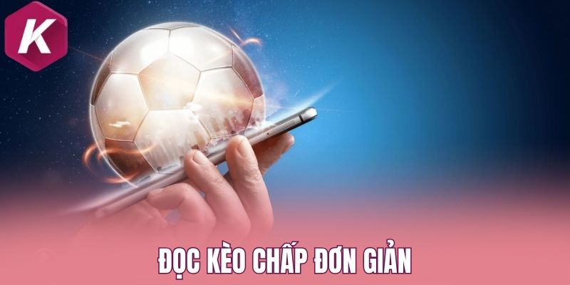 Đọc kèo chấp đơn giản